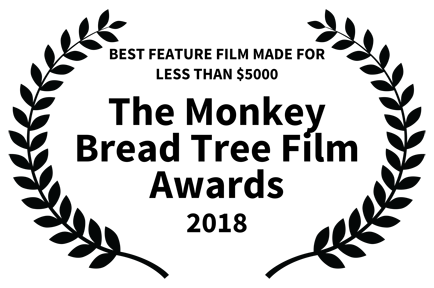 Best Feature FIlm Made For Less Than $5000, The Monkey Bread Tree Film Awards, 2018